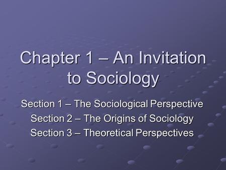 Chapter 1 – An Invitation to Sociology