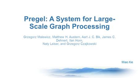 Pregel: A System for Large-Scale Graph Processing