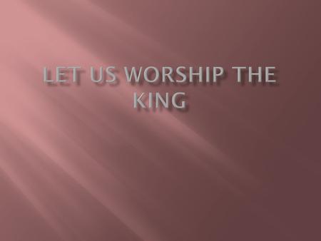 Hear the story from God’s Word that kings and priests and prophets heard. There would be a sacrifice and blood would flow to pay sin’s price.