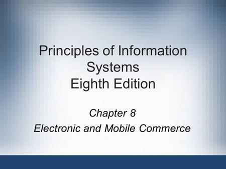 Principles of Information Systems Eighth Edition