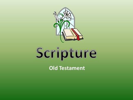 Old Testament.  What does the word Bible mean?  The books  The Old Testament shows us God’s love and is the basis of which religion?  The Jewish Religion.