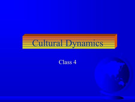 Cultural Dynamics Class 4. Some Cultural Facts An American firm lost floor wax sales in Brazil because a change in the formula made the product less effective.