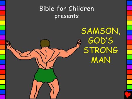 SAMSON, GOD’S STRONG MAN