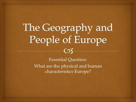 The Geography and People of Europe