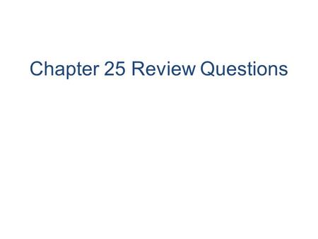 Chapter 25 Review Questions. 25.1 1a. In this model of the solar system – The sun is in the center of the universe. Heliocentric or Geocentric? 1b. True.