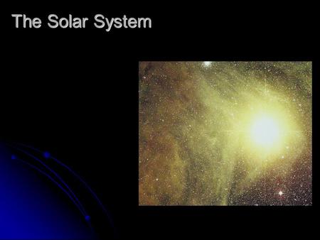 The Solar System. What's a solar system? Patterns in distances 1.4 – 1.8 times the distance of previous planet. 1.4 – 1.8 times the distance of previous.