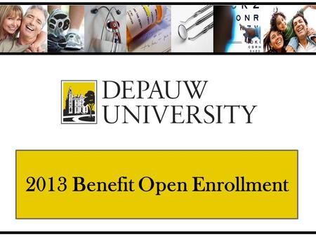 2013 Benefit Open Enrollment. Benefit Overview Medical Anthem continues as our carrier for 7/1/13 Choice of Traditional PPO and HDHP No plan design changes.