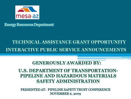 PROUDLY SERVING BOTH NATURAL GAS AND ELECTRIC CUSTOMERS SINCE 1917 CURRENT GAS SYSTEM STATISTICS: 12TH LARGEST MUNICIPAL GAS SYSTEM (# OF CUSTOMERS) SERVING.