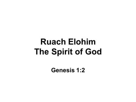 Ruach Elohim The Spirit of God