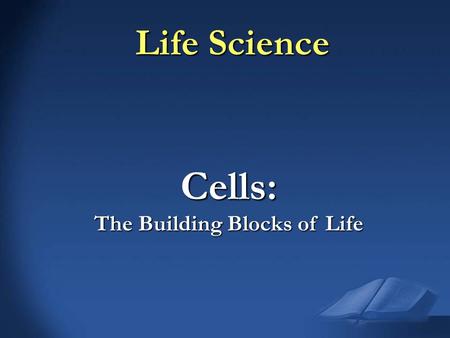 The Building Blocks of Life