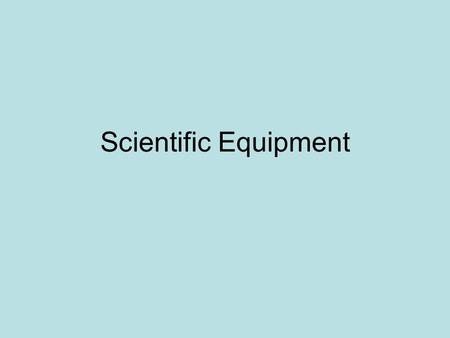 Scientific Equipment. Thermometer Used to measure temp. UOM will be either Fahrenheit or Celsius degrees.