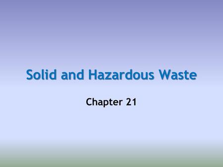 Solid and Hazardous Waste