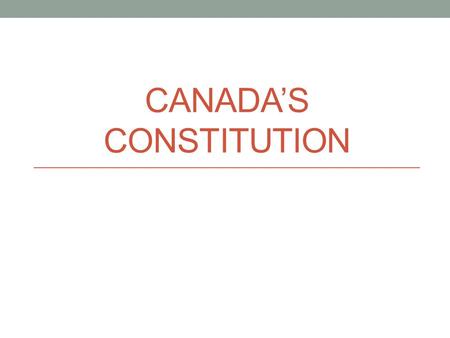 Canada’s Constitution