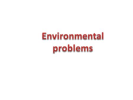 To protect – protection To pollute – pollution To destroy – destruction To explore – exploration To predict - prediction.