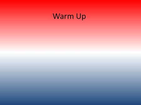 Warm Up. U.S Government V Canada's Government The law of the Land United States Constitution- the foundation and framework for our laws and the government.