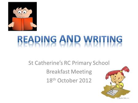 St Catherine’s RC Primary School Breakfast Meeting 18th October 2012