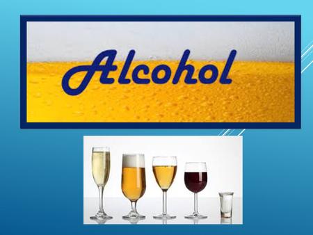 What is Alcohol? Alcohol is created when grains, fruits, or vegetables are fermented. Fermentation- a process that uses yeast or bacteria to change the.