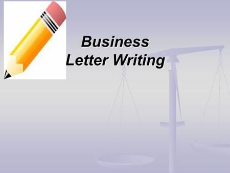 Business Letter Writing