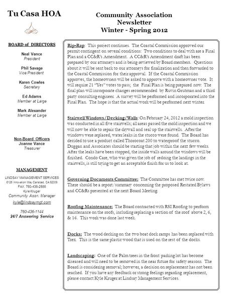 BOARD of DIRECTORS Neal Vance President Phil Savage Vice President Karen Cowles Secretary Ed Adams Member at Large Mark Alexander Member at Large Non-Board.