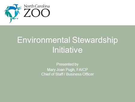 Presented by Mary Joan Pugh, FAICP Chief of Staff / Business Officer Environmental Stewardship Initiative.