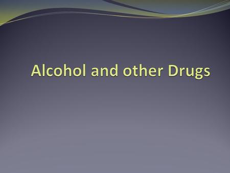 Lesson 1 - Alcohol Sequencing Make a flow chart that shows where alcohol travels in the body once it is swallowed. Describe what the drug does to each.