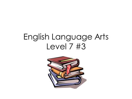 English Language Arts Level 7 #3. Today’s Objectives Prefixes Parts of Speech – The Adjective and the Pronoun - Sentence Building Idiom of the Day.