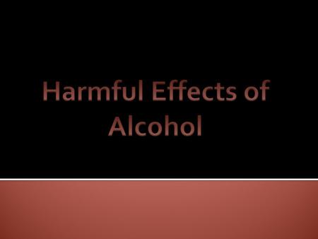  Body size and gender  Food  Slows the passage of alcohol into the bloodstream  Amount and rate of intake  When alcohol is consumed faster than the.