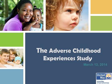 The Adverse Childhood Experiences Study