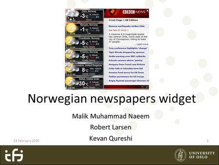 Norwegian newspapers widget Malik Muhammad Naeem Robert Larsen Kevan Qureshi 24 February 20101.