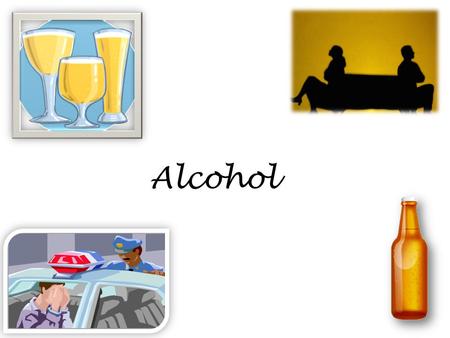 Alcohol. What is Alcohol?!? Alcohol is a drug. It is classified as a depressant, meaning that it slows down vital functions. It is a colorless volatile.