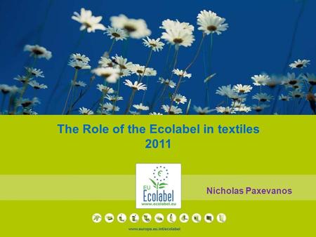 The Role of the Ecolabel in textiles 2011 Nicholas Paxevanos.