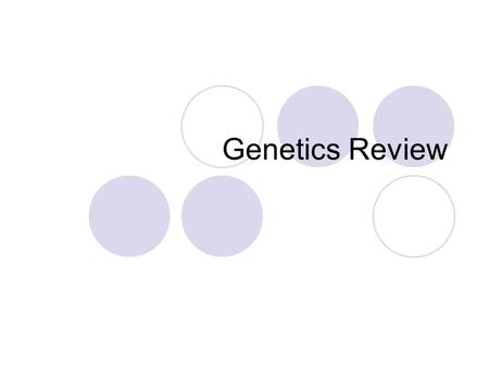 Genetics Review. Question # 1 These are sections of chromosomes that code for a trait. A gene.