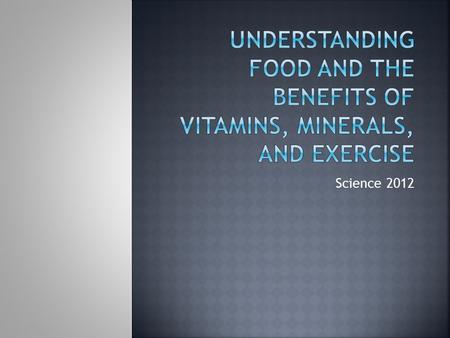 Science 2012.  Energy: the ability to do work or cause change  Habitat: the location in which an organism lives  Hibernate: to reduce body movement.