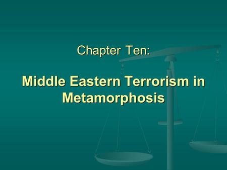 Chapter Ten: Middle Eastern Terrorism in Metamorphosis.