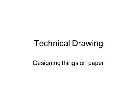 Designing things on paper