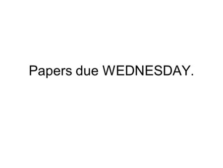 Papers due WEDNESDAY.. Theodor Herzl 1860-1904 Der Judenstaat (The Jewish State) World Zionist Organization.