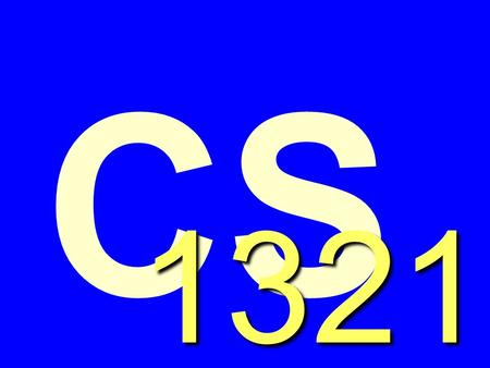 CS 1321. CS1321: Introduction to Programming Georgia Institute of Technology College of Computing Lecture 5 Sept 4th, 2001 Fall Semester.