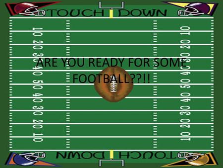 ARE YOU READY FOR SOME FOOTBALL??!! The Drive In 1987 the Denver Broncos needed to get all the way from the other side of the field to score with little.