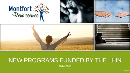 NEW PROGRAMS FUNDED BY THE LHIN 2014-2016 25/O6/15.