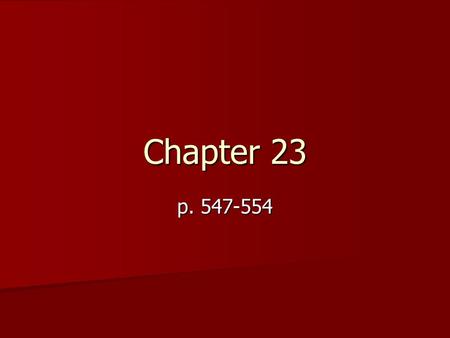 Chapter 23 p. 547-554. Cold War United Nations: born out of wartime cooperation among allies to maintain peace. United Nations: born out of wartime cooperation.