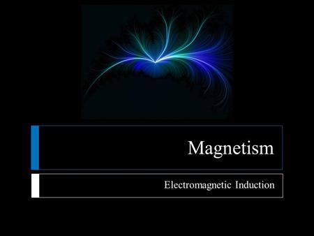 Electromagnetic Induction