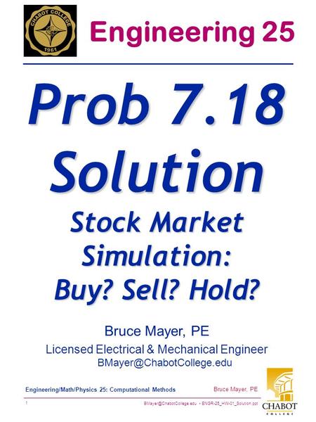 ENGR-25_HW-01_Solution.ppt 1 Bruce Mayer, PE Engineering/Math/Physics 25: Computational Methods Bruce Mayer, PE Licensed Electrical.