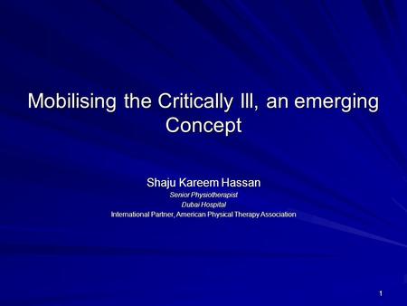 Mobilising the Critically Ill, an emerging Concept