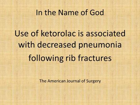 Use of ketorolac is associated with decreased pneumonia