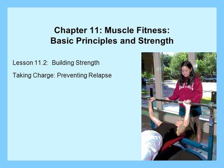 Chapter 11: Muscle Fitness: Basic Principles and Strength