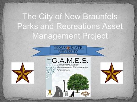 The City of New Braunfels Parks and Recreations Asset Management Project.