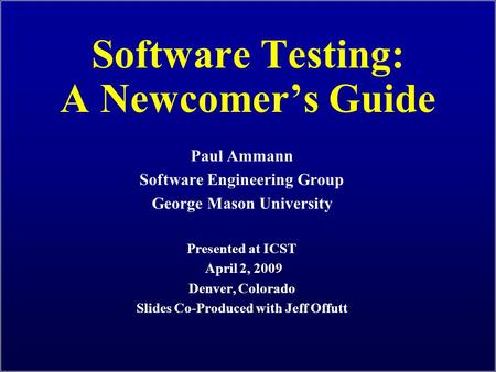 Software Testing: A Newcomer’s Guide