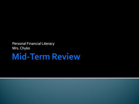 Personal Financial Literacy Mrs. Chyko.  Reflation - Occurs when prices are high, drop, and then rise to their previous level  Disinflation - Occurs.