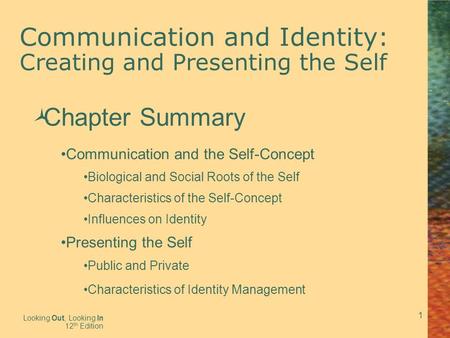 Communication and Identity: Creating and Presenting the Self