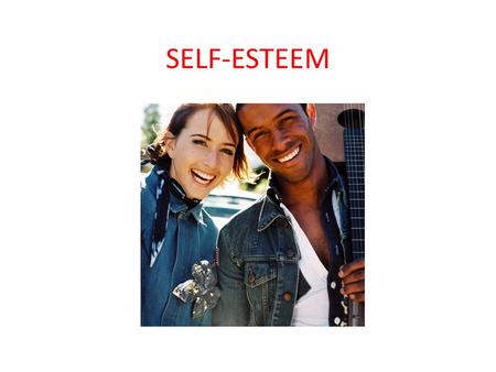 SELF-ESTEEM. Self-Esteem Defined Self- Esteem is defined as the confidence and worth that you feel about yourself. Your level of self-esteem can directly.